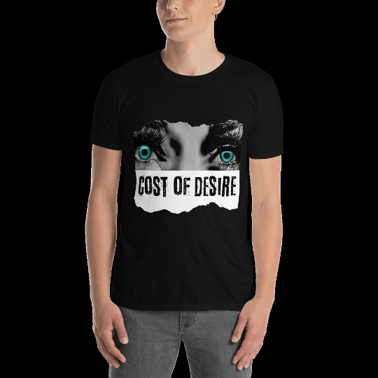 Cost of Desire T-Shirts